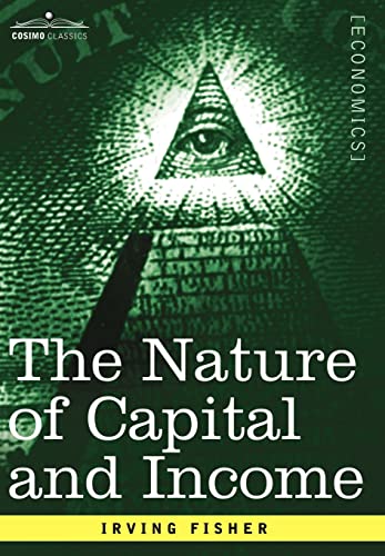 The Nature of Capital and Income (9781602069909) by Fisher, Irving