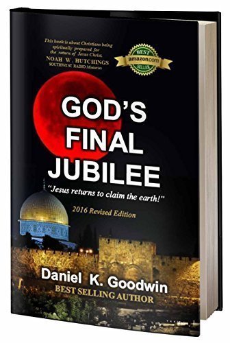 9781602083400: God's Final Jubilee by Daniel Goodwin (2016-05-04)