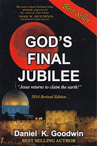 Beispielbild fr God's Final Jubile, Jesus returns to Claim the Earth 2016 Revised Edition zum Verkauf von SecondSale