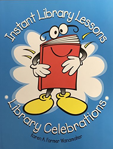 Imagen de archivo de Instant Library Lessons - Library Celebrations a la venta por Dream Books Co.