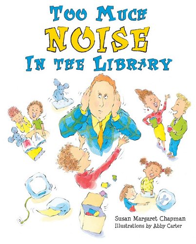 9781602130265: Too Much Noise in the Library