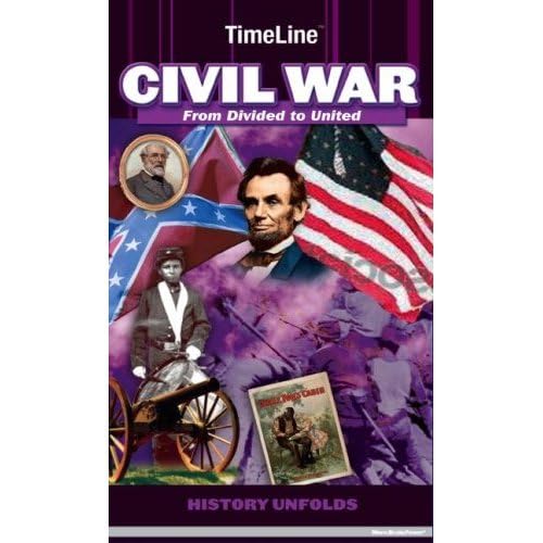 Beispielbild fr Timeline: Civil War : From Divided to United zum Verkauf von Better World Books