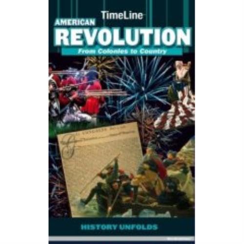 Beispielbild fr TimeLine American Revolution: From Colony to Country zum Verkauf von Wonder Book