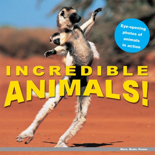 9781602140592: Incredible Animals!: Eye-Opening Photos of Animals in Action