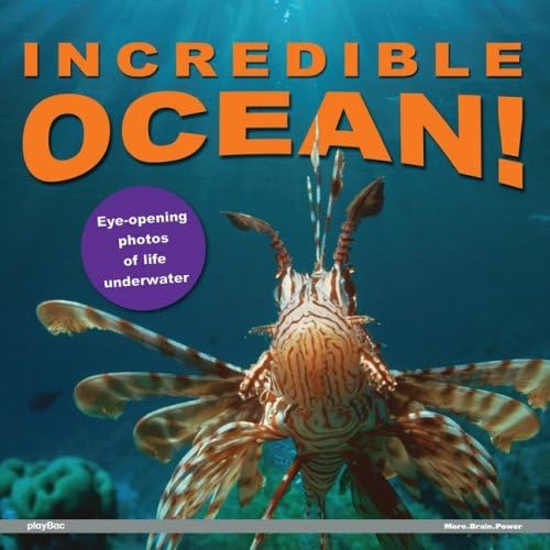 Stock image for Incredible Ocean! : Eye Opening Photos of Life Underwater for sale by Better World Books