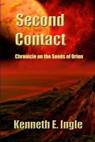 Stock image for Second Contact: Chronicle on the Seeds of Orion: Volume 2 for sale by WorldofBooks