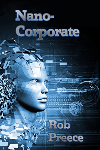 Stock image for NanoCorporate: A Novel of the Near Future for sale by Lucky's Textbooks
