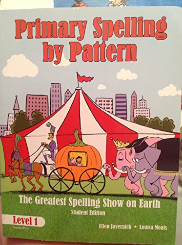 9781602184763: Primary Spelling by Pattern, Level 1, Student Edition