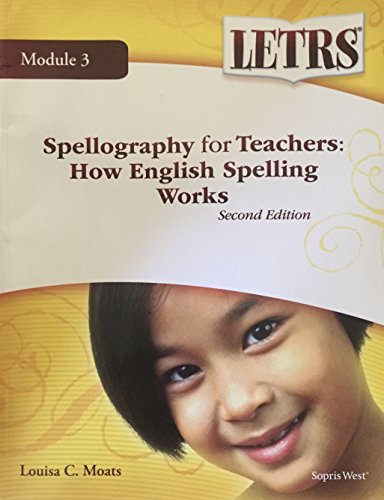 Stock image for Spellography for Teachers: How English Spelling Works (LETRS Module 3) for sale by Ergodebooks