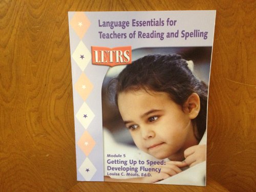 Stock image for Letrs Module 5 - Getting up to Speed: Developing Fluency for sale by Once Upon A Time Books