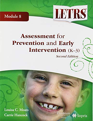 Stock image for LETRS Language Essentials for Teachers of Reading and Spelling- Module 8: Assessment for Prevention and Early Intervention (K-3) for sale by More Than Words