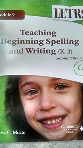 9781602189966: LETRS Module 9 Teaching Beginning Spelling and Writing