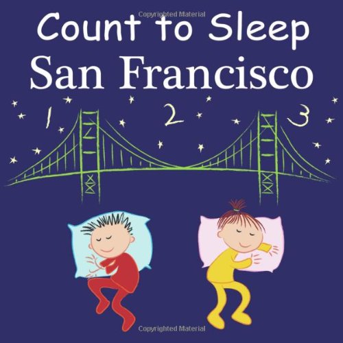 Stock image for Count to Sleep San Francisco (Count to Sleep series) for sale by Red's Corner LLC