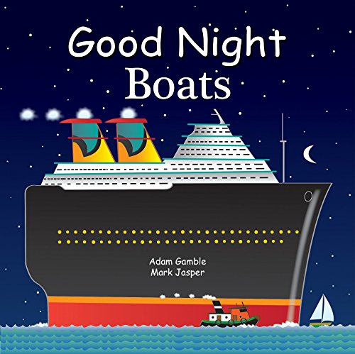 Beispielbild fr Good Night Boats (Good Night Our World) zum Verkauf von SecondSale