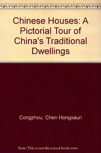 9781602200029: Chinese Houses: A Pictorial Tour of China's Traditional Dwellings [Lingua Inglese]