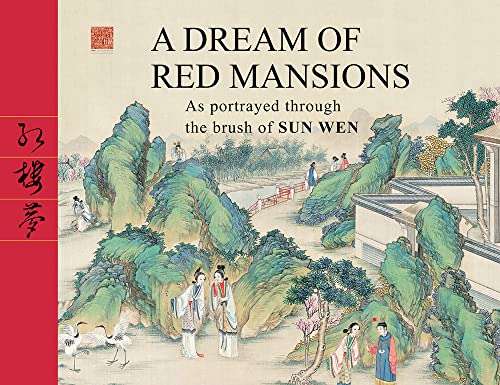 9781602200043: A Dream of Red Mansions: As Portrayed Through the Brush of Sun Wen