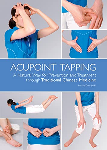 Stock image for Acupoint Tapping: A Natural Way for Prevention and Treatment Through Traditional Chinese Medicine for sale by Revaluation Books