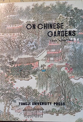 Stock image for On Chinese Gardens (English and Mandarin Chinese Edition) for sale by Housing Works Online Bookstore