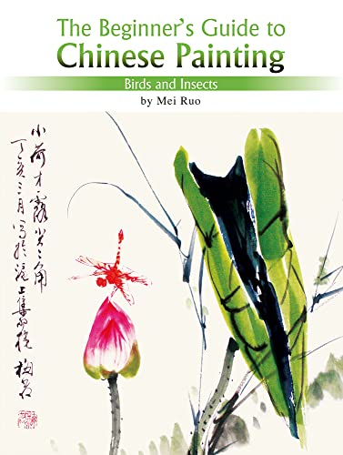 Stock image for Birds and Insects: The Beginner's Guide to Chinese Painting for sale by THE SAINT BOOKSTORE