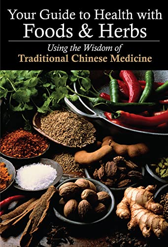 Stock image for Your Guide to Health with Foods & Herbs: Using the Wisdom of Traditional Chinese Medicine for sale by Half Price Books Inc.