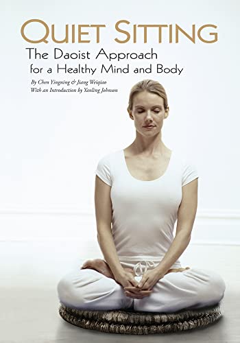 Stock image for Quiet Sitting: The Daoist Approach for a Healthy Mind and Body for sale by Revaluation Books