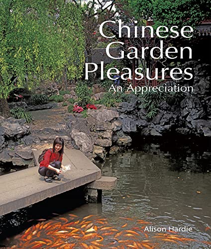 Stock image for Chinese Garden Pleasures: An Appreciation for sale by Revaluation Books