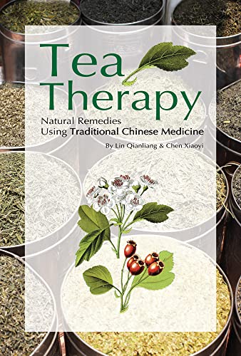 Stock image for Tea Therapy: Natural Remedies Using Traditional Chinese Medicine for sale by Revaluation Books
