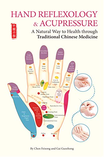 Stock image for Hand Reflexology & Acupressure: A Natural Way to Health through Traditional Chinese Medicine for sale by SecondSale