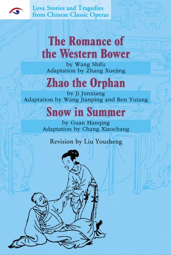 Stock image for The Romance of the Western Bower, Zhao the Orphan, Snow in Summer for sale by Ergodebooks