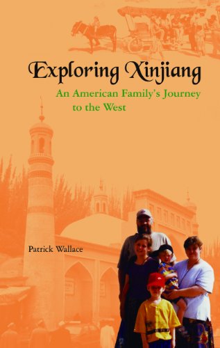 Stock image for Exploring Xinjiang: An American Family's Journey to the West for sale by Wonder Book
