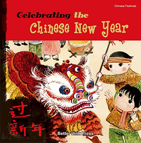 9781602209589: Celebrating the Chinese New Year (Chinese Festivals)