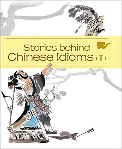 Imagen de archivo de Stories Behind Chinese Idioms (II) a la venta por ThriftBooks-Dallas