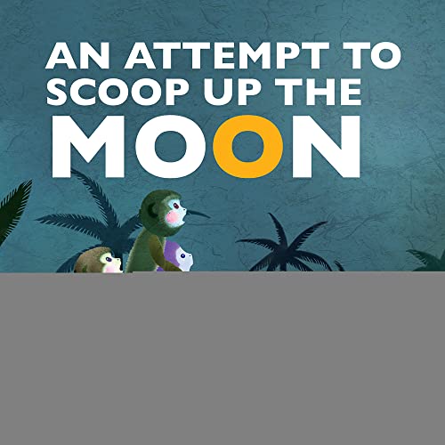 9781602209718: An Attempt to Scoop Up the Moon (Favorite Children's)