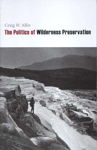 Stock image for The Politics of Wilderness Preservation for sale by Open Books