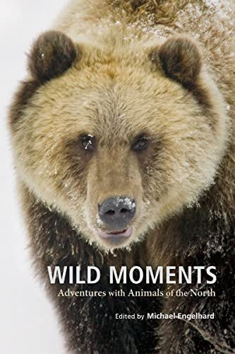 Imagen de archivo de Wild Moments: Adventures with Animals of the North a la venta por ThriftBooks-Atlanta