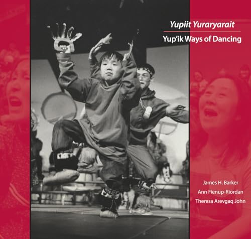 Beispielbild fr Yupiit Yuraryarait: Yup'ik Ways of Dancing zum Verkauf von ThriftBooks-Atlanta