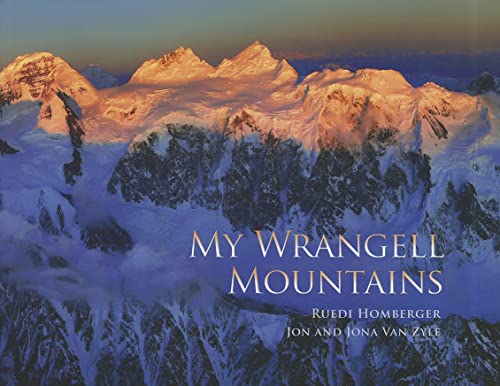 9781602231368: My Wrangell Mountains