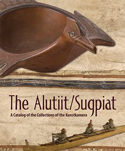 Alutiit Sugpiat Catalog Collections Kunstkamera by Berezkin Alutiit Sugpiat Catalog Collections Kunstkamera by Berezkin