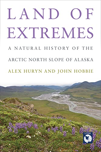 Land Of Extremes: A Natural History Of The Arctic North Slope Of Alaska.