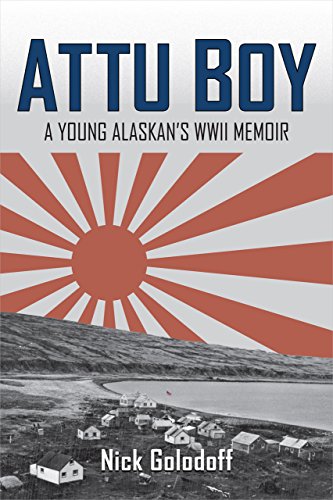 9781602232495: Attu Boy: A Young Alaskan's WWII Memoir