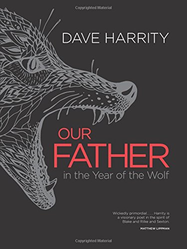 Stock image for Our Father in the Year of the Wolf : Poems for sale by Better World Books