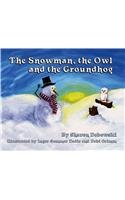 Imagen de archivo de The Snowman, the Owl, and the Groundhog a la venta por Better World Books