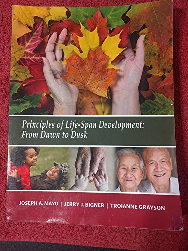 Stock image for Principles of Life-Span Development: From Dawn to Dusk for sale by ThriftBooks-Dallas