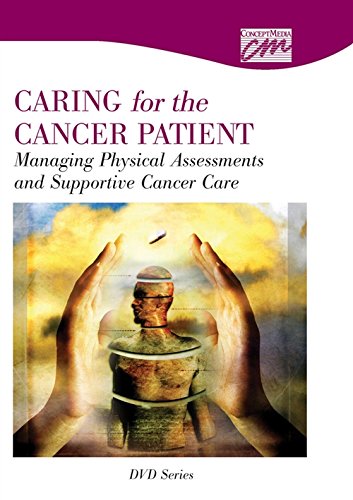 Imagen de archivo de Caring for the Cancer Patient. Managing Physical Assessments and Supportive Cancer Care (DVD) a la venta por Zubal-Books, Since 1961