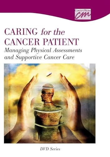 Stock image for Caring for the Cancer Patient. Managing Physical Assessments and Supportive Cancer Care (DVD) for sale by Zubal-Books, Since 1961