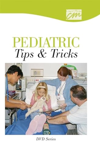 Pediatric Tips & Tricks: Complete Series (DVD) (Pediatrics and Obstetrics) (9781602321359) by Concept Media