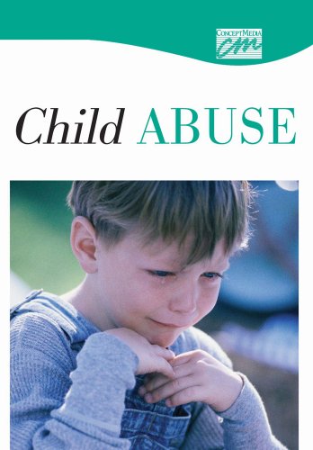 Child Abuse and Neglect: Complete Series (DVD) (Abuse, Substance Abuse, and Domestic Violence) (9781602321458) by Concept Media