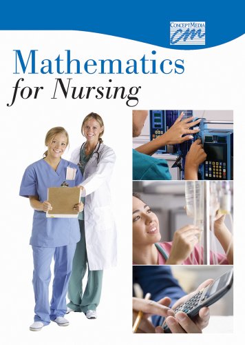 Mathematics for Nursing: Complete Series (CD) (Basic Nursing Skills) (9781602321786) by Concept Media