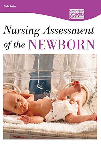 9781602322431: Nursing Assessment of the Newborn: Complete Series (DVD) [USA] [DVD-ROM]