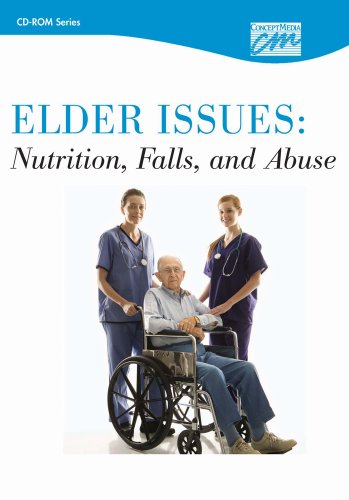 Elder Issues: Nutrition, Falls and Abuse: Complete Series (CD) (Physical and Occupational Therapy) (9781602322950) by Concept Media